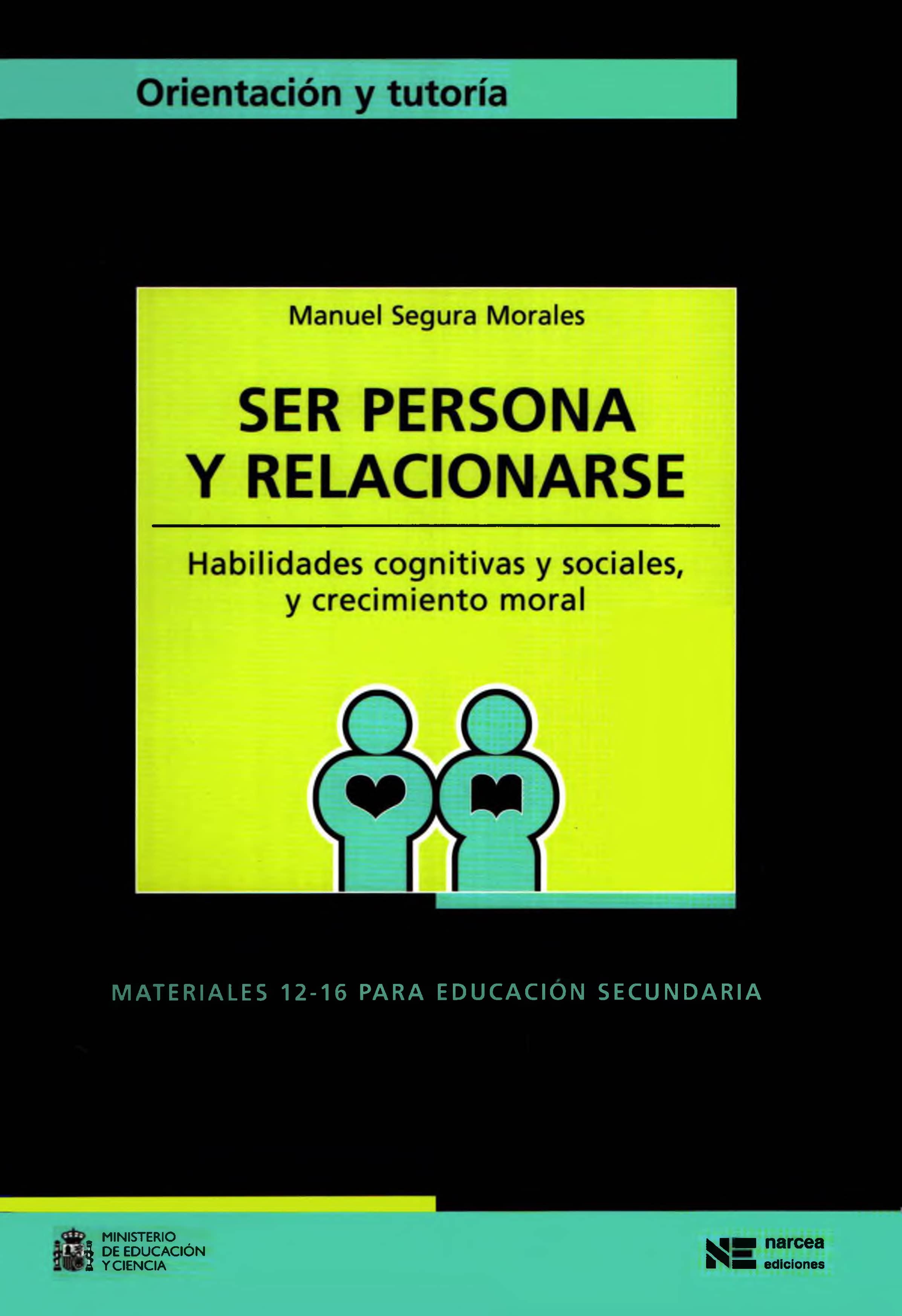 Portada Ser persona y relacionarse : habilidades cognitivas y sociales, y crecimiento moral