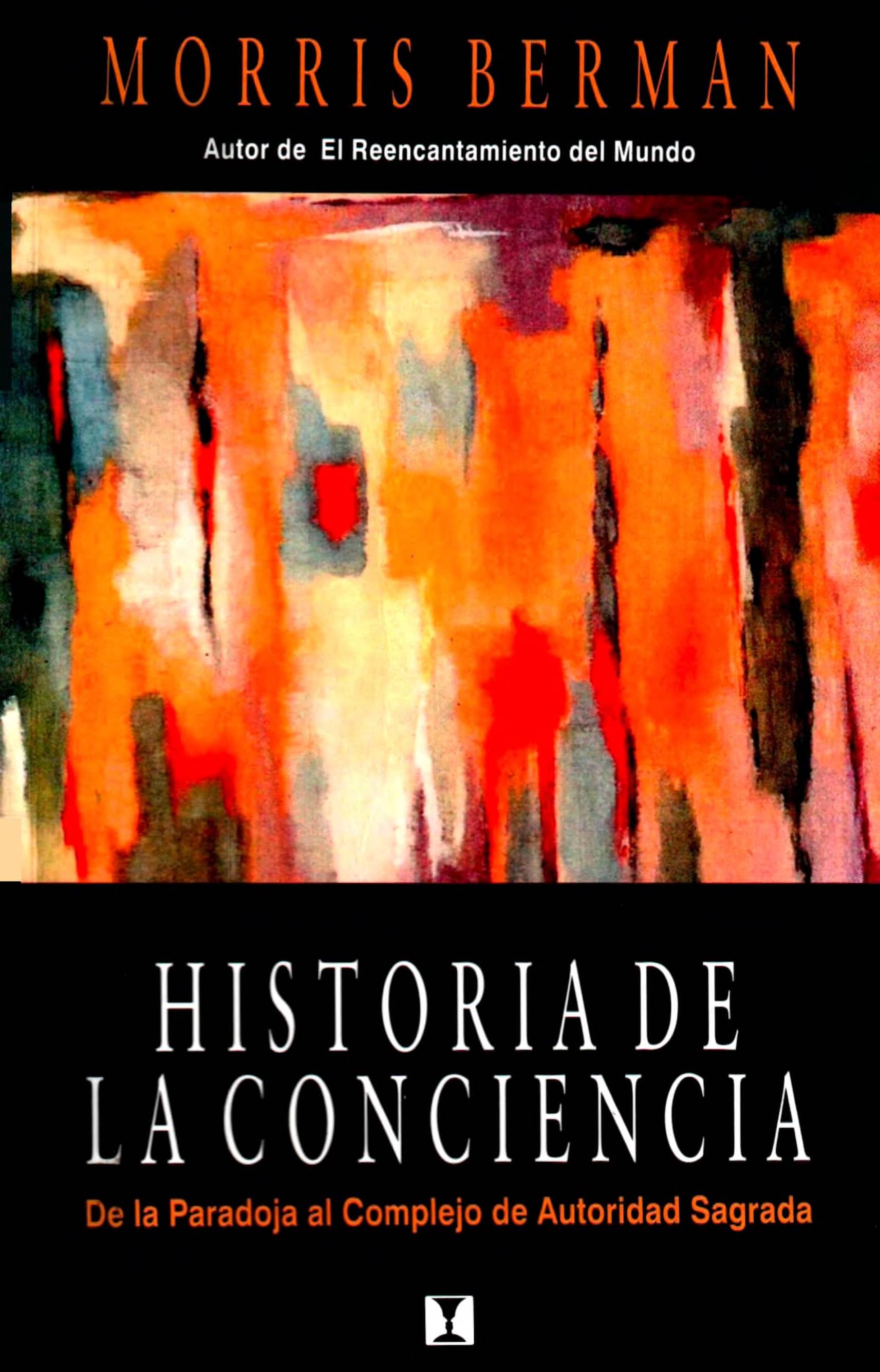 Portada Historia de la conciencia: de la paradoja al complejo de autoridad sagrada