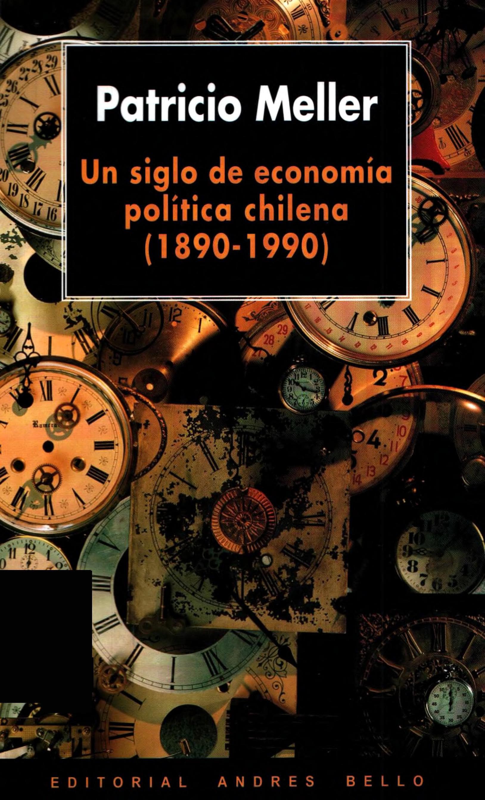 Portada Un siglo de economía política chilena: (1890-1990)