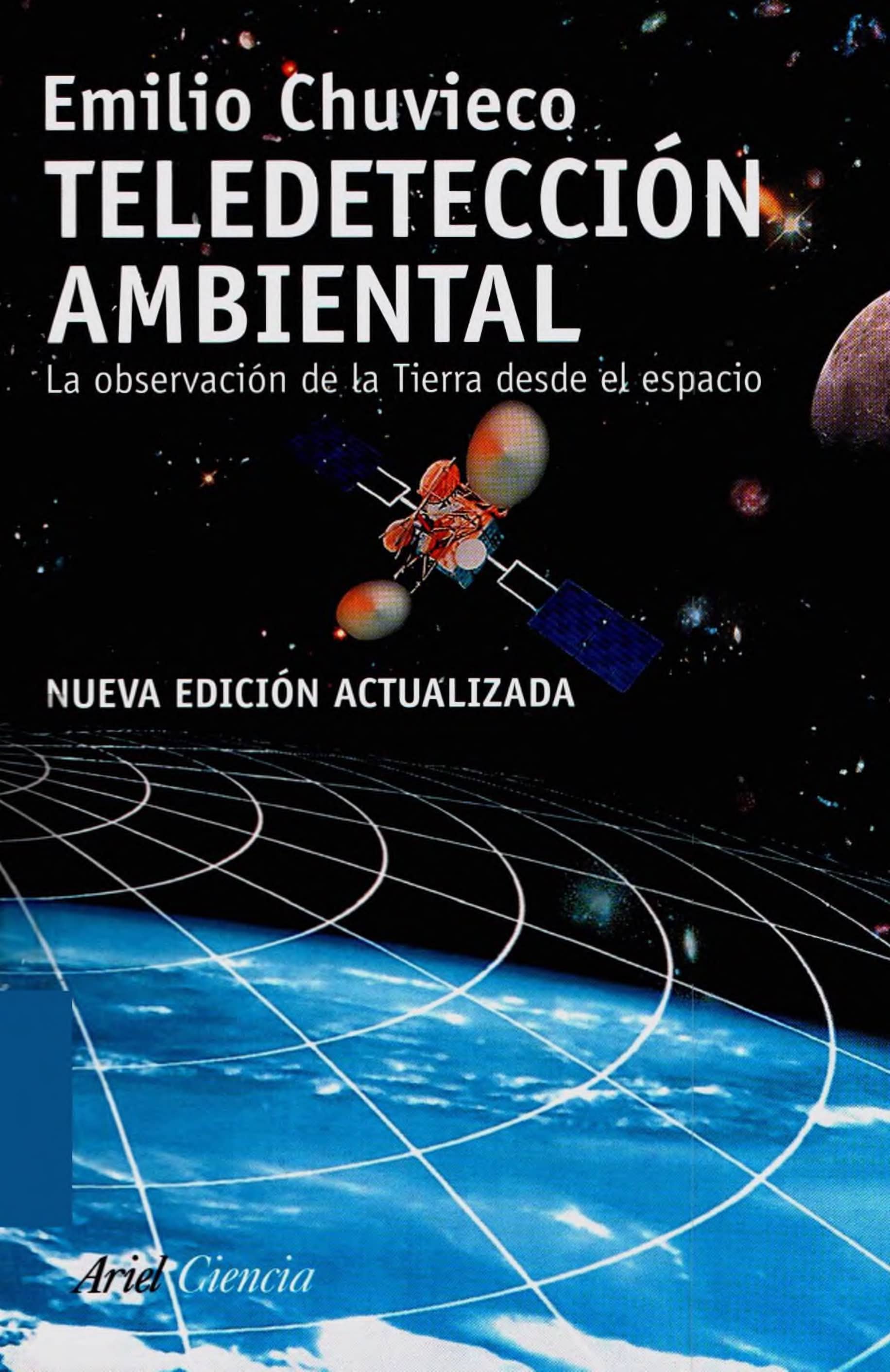 Portada Teledetección ambiental : la observación de la tierra desde el espacio
