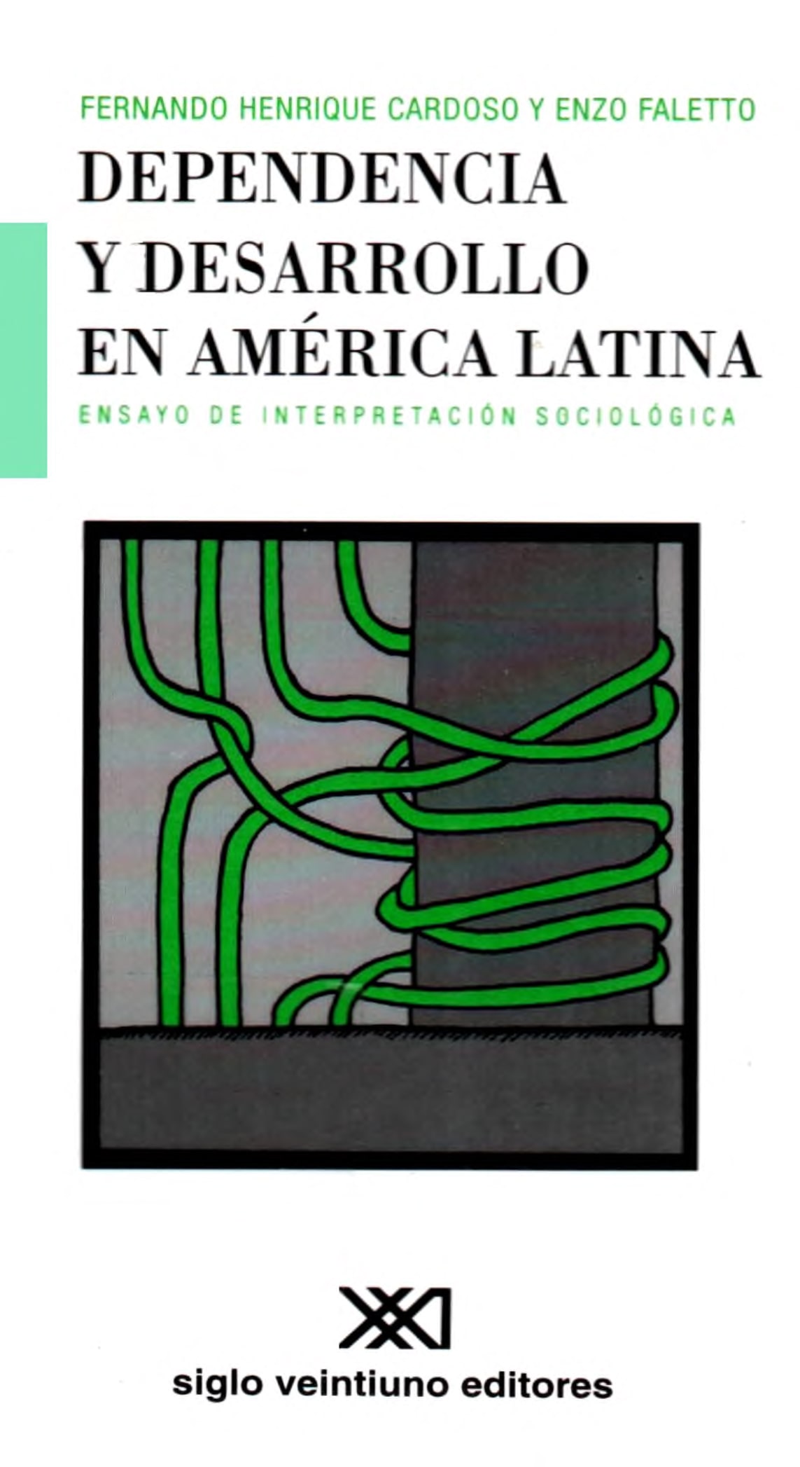 Portada Dependencia y desarrollo en américa latina: Ensayo de interpretación sociológica
