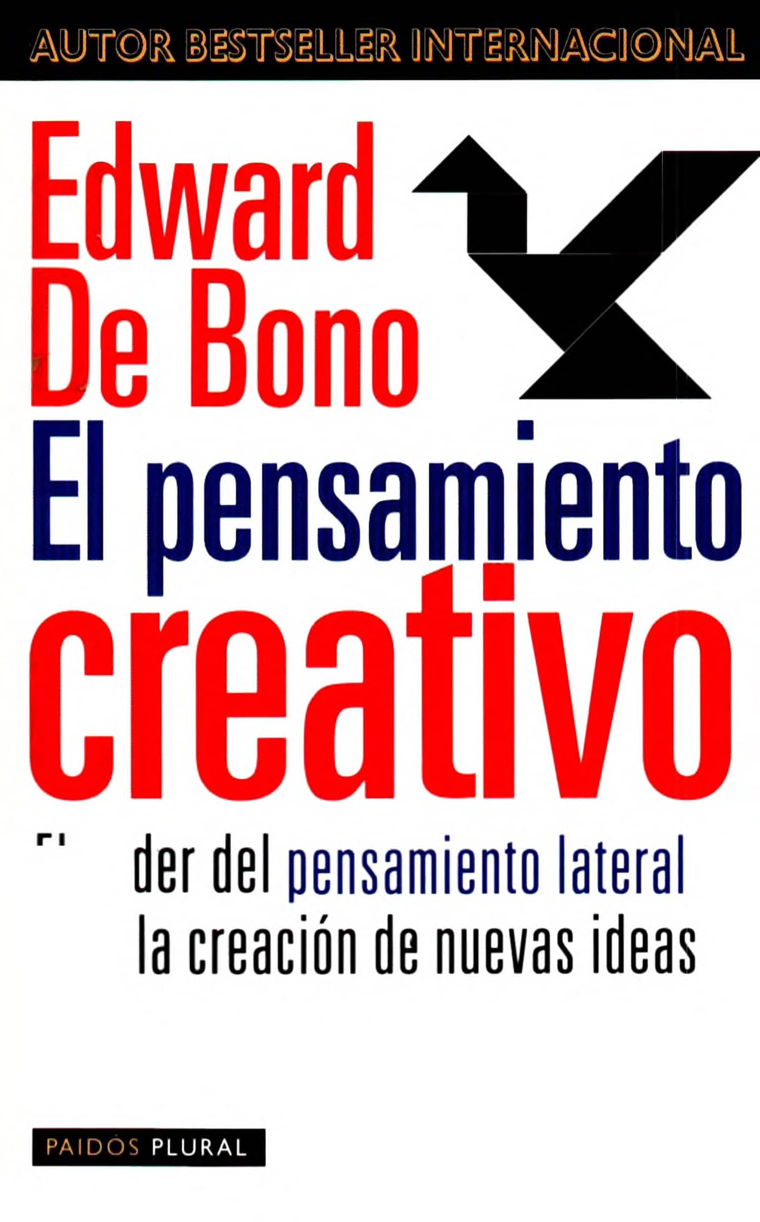 Portada El pensamiento creativo: el poder del pensamiento lateral para la creación de nuevas ideas 