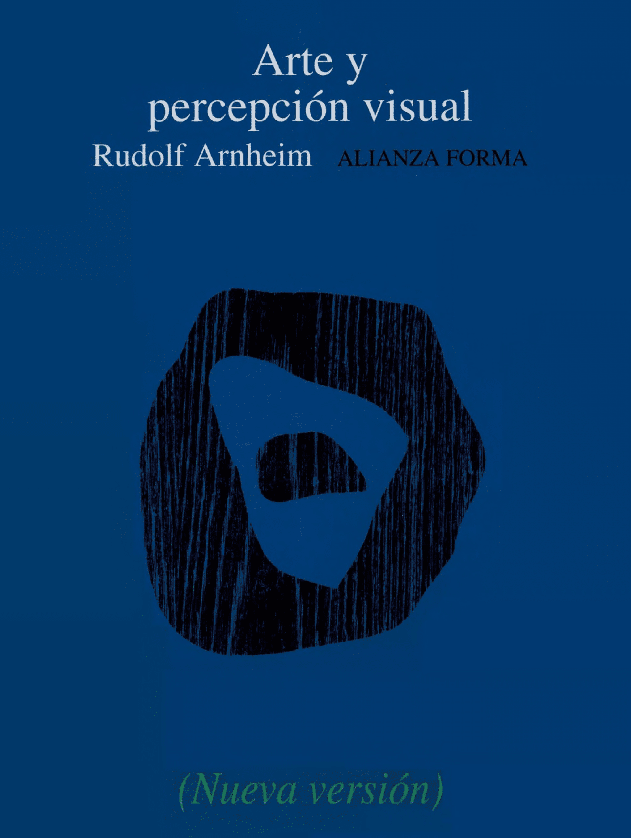 Portada Arte y percepción visual : psicología del ojo creador : nueva versión