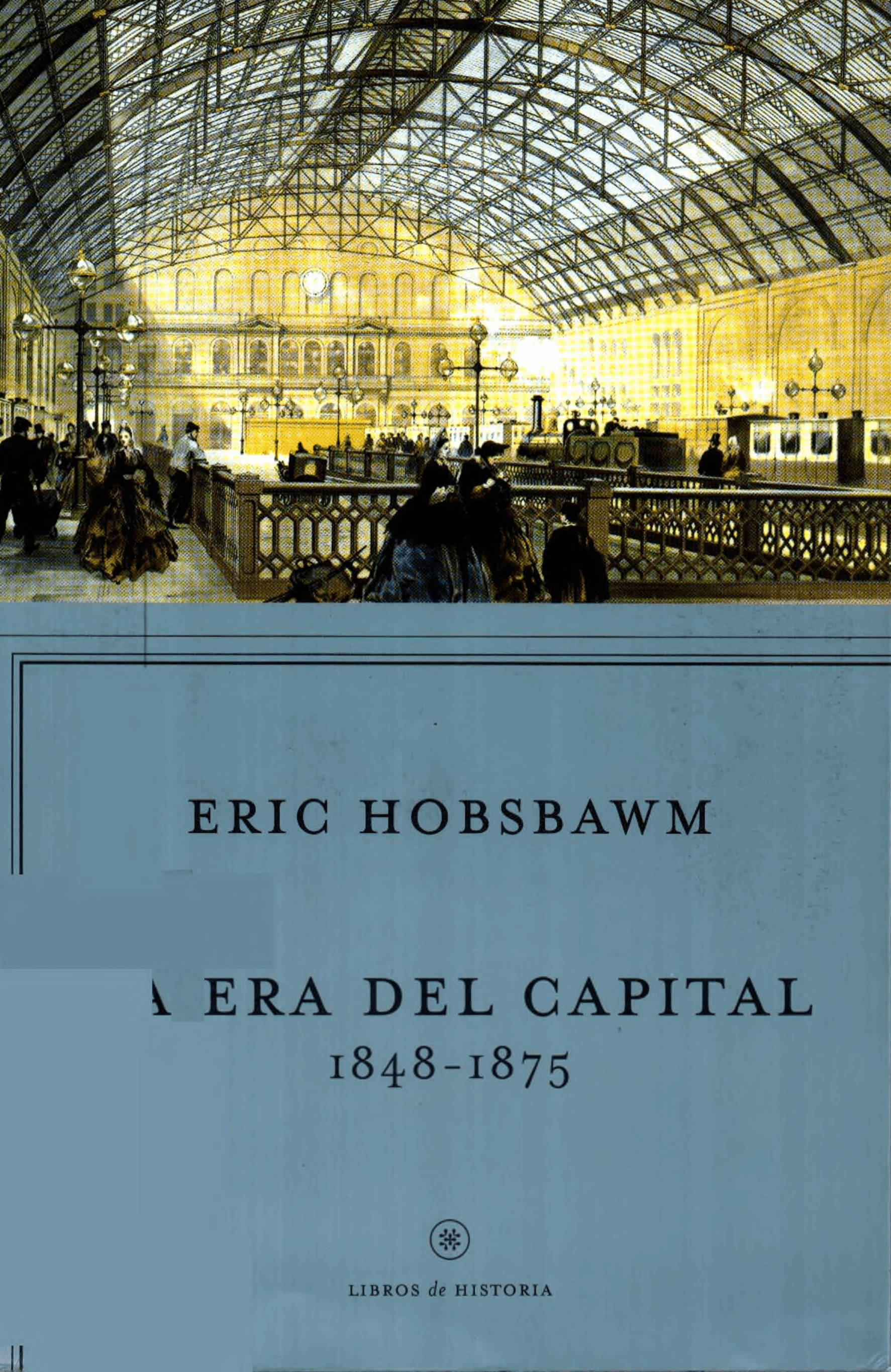 Portada La era del capital : 1848-1875 