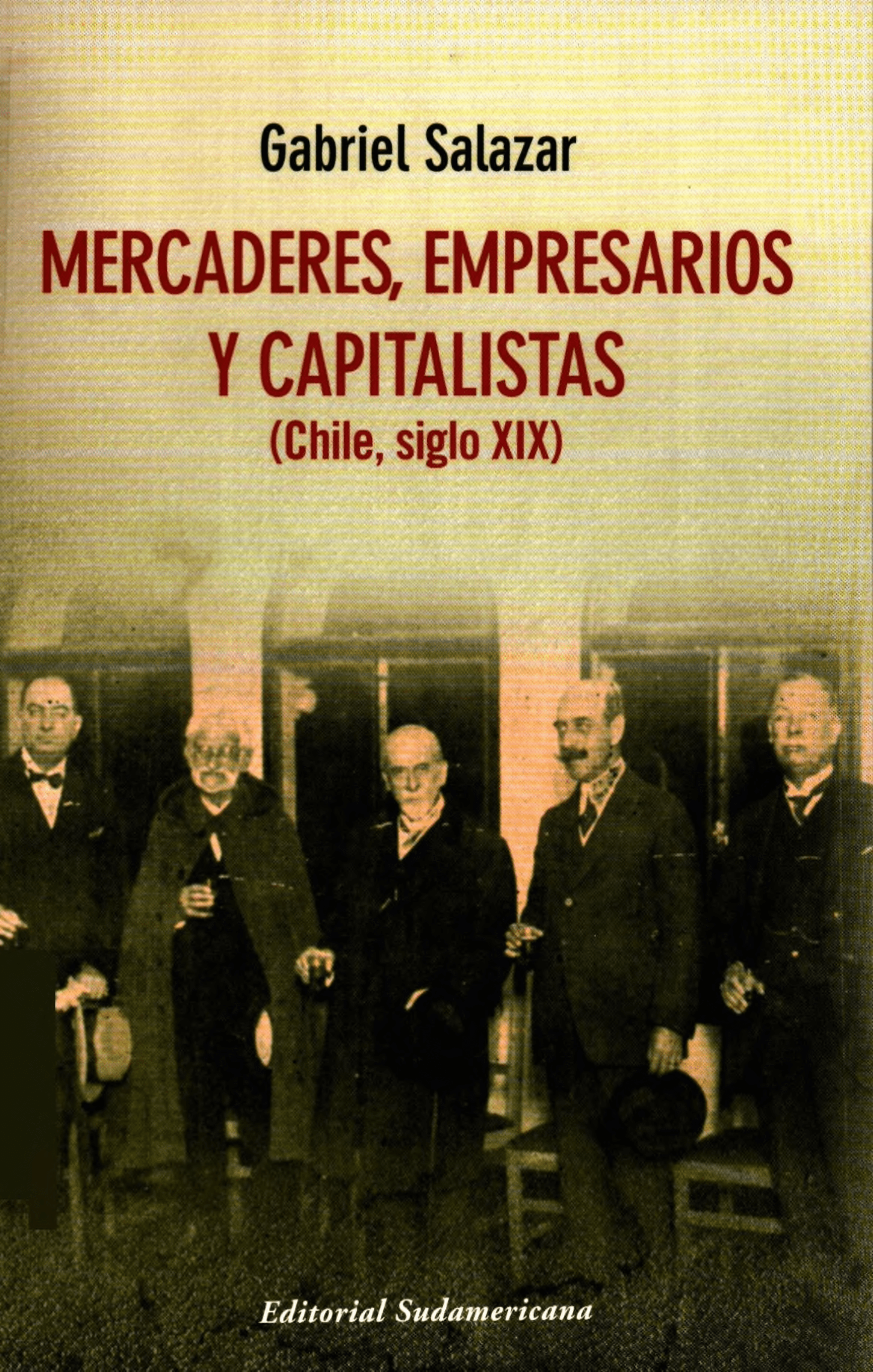 Portada Mercaderes, empresarios y capitalistas : (Chile, siglo XIX) 
