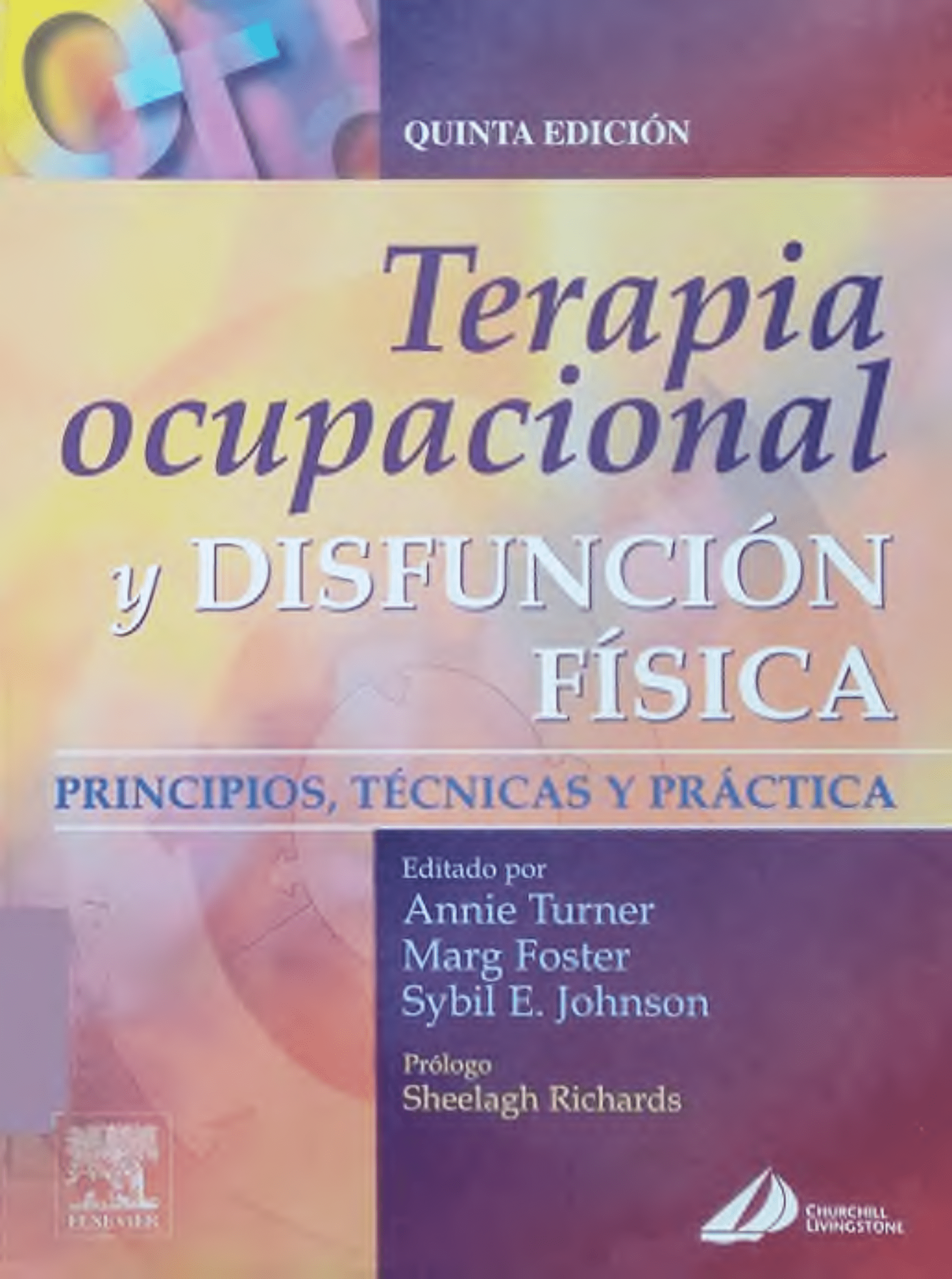 Portada Terapia ocupacional y disfunción física : principios, técnicas y práctica