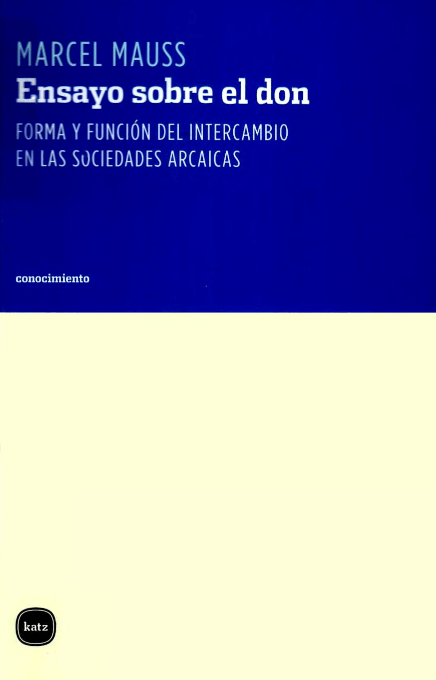 Portada Ensayo sobre el don : forma y función del intercambio en las sociedades arcaicas
