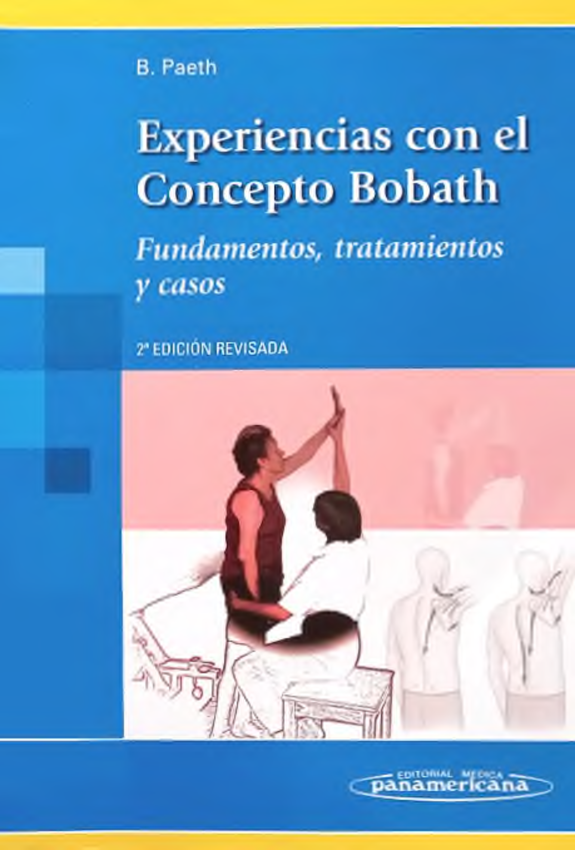 Portada Experiencias con el concepto Bobath : fundamentos, tratamientos y casos 
