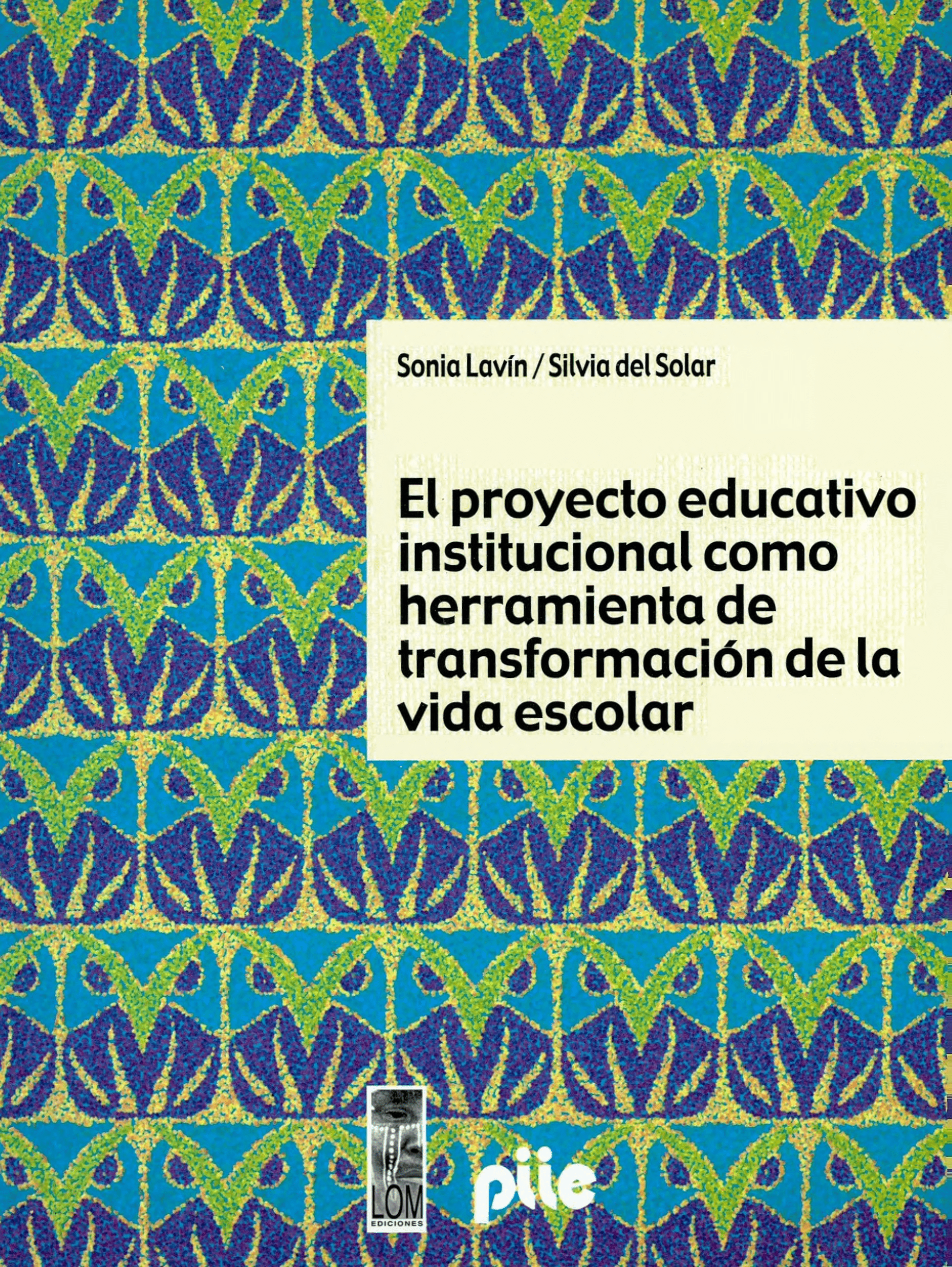 Portada El proyecto educativo como herramienta de transformación de la vida escolar 