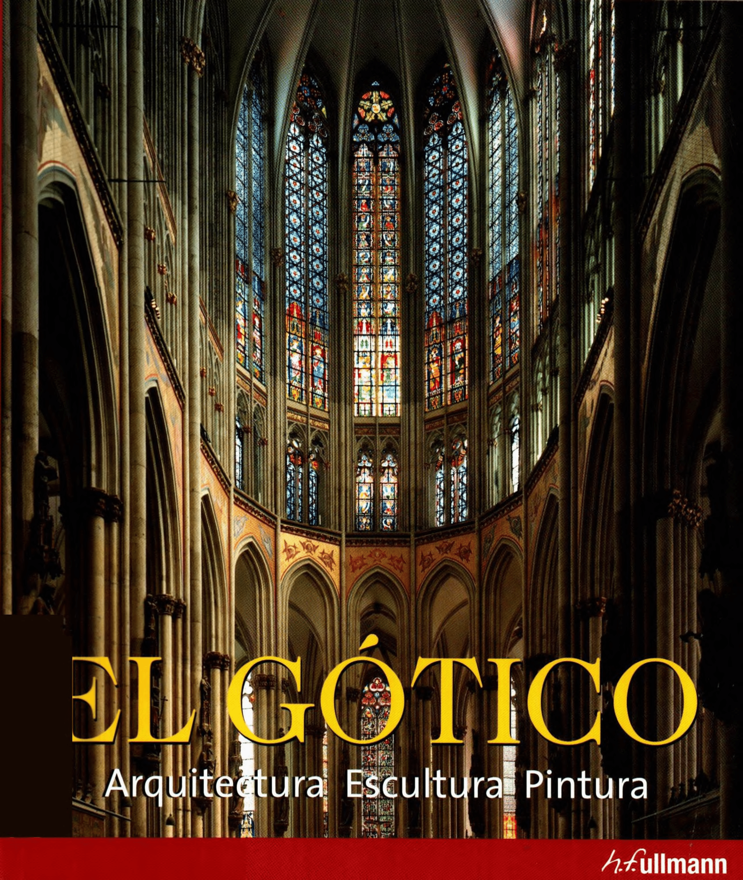 Portada El gótico : arquitectura, escultura, pintura