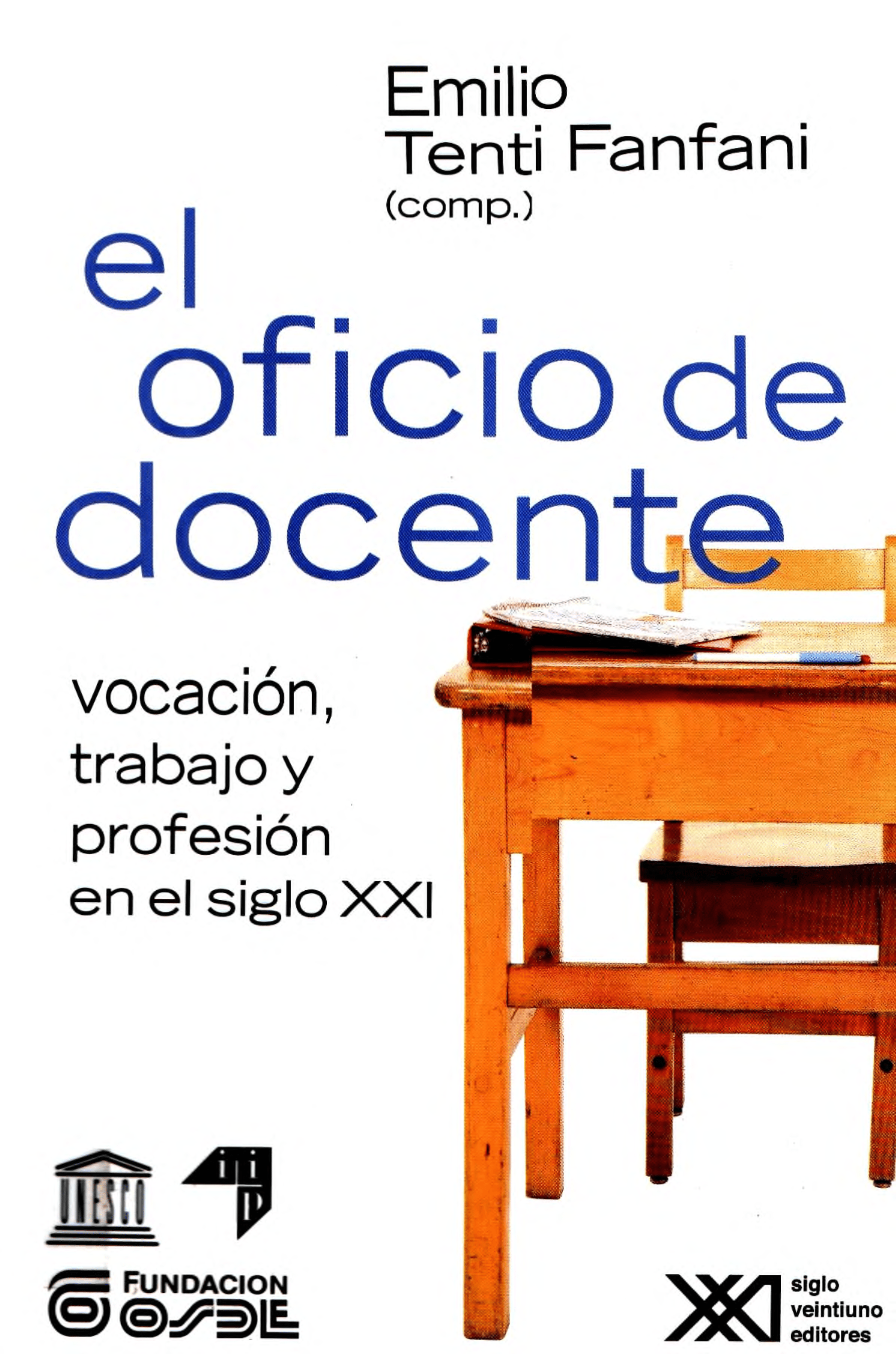 Portada El oficio del docente : vocación, trabajo y profesión en el siglo XXI