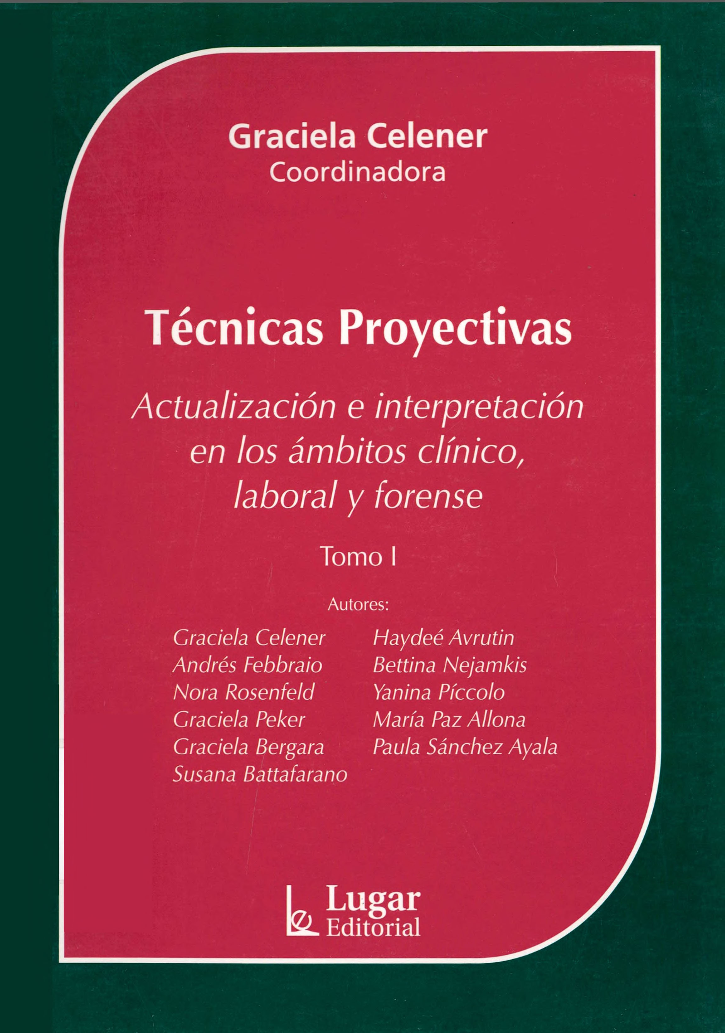 Portada Técnicas proyectivas : actualización e interpretación en los ámbitos clínico, laboral y forense